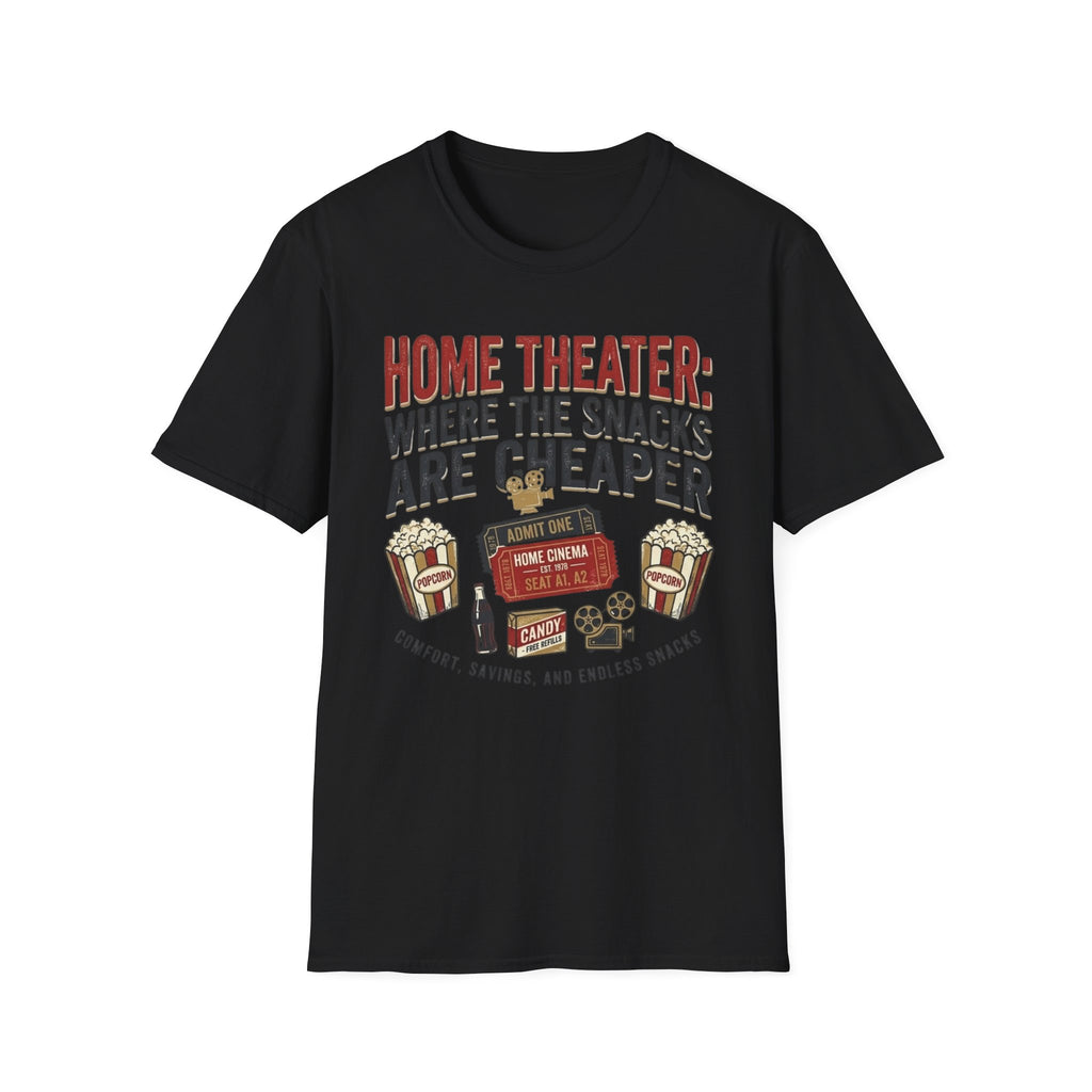 Home Theater: Where the Snacks Are Cheaper T-Shirt