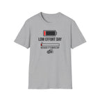 Low Effort Day T-Shirt