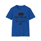Low Effort Day T-Shirt