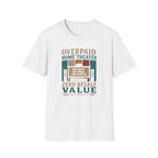 Overpaid Home Theater T-Shirt