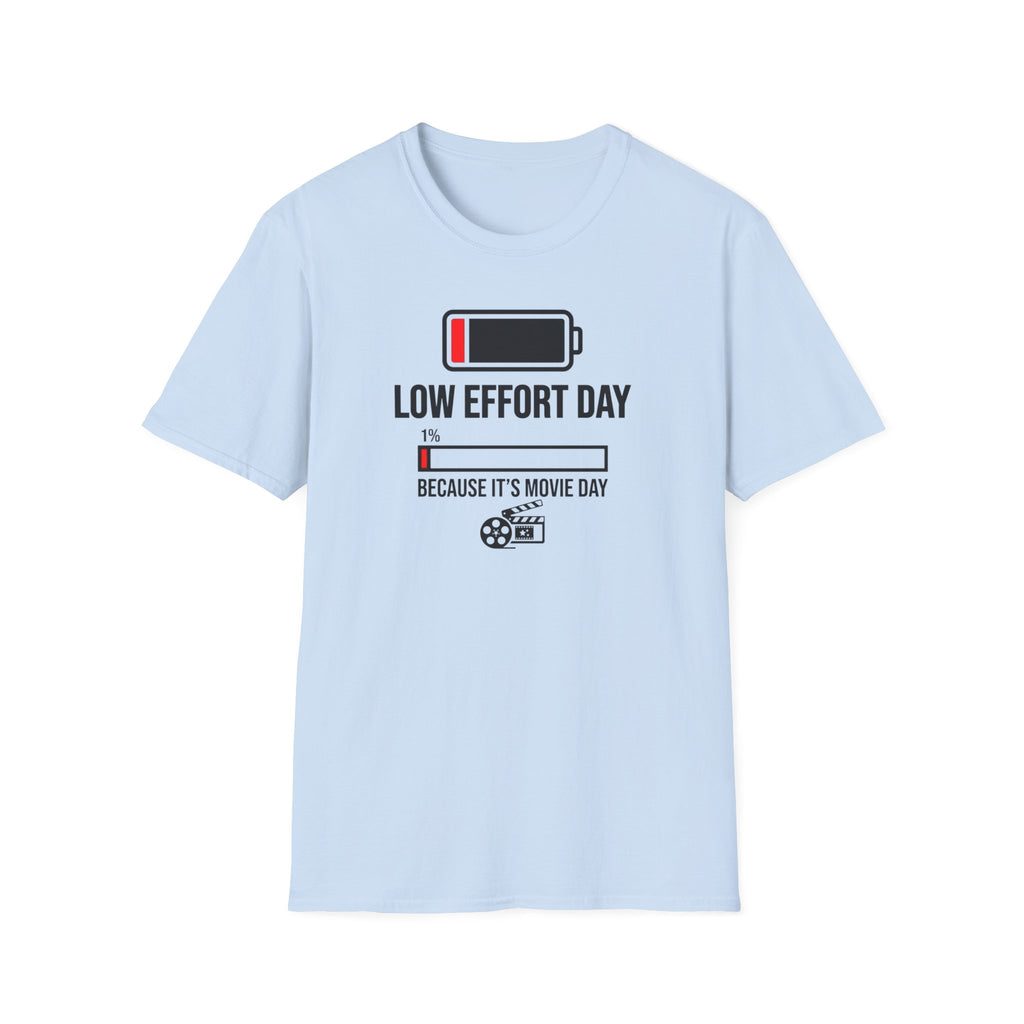 Low Effort Day T-Shirt