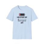 Low Effort Day T-Shirt