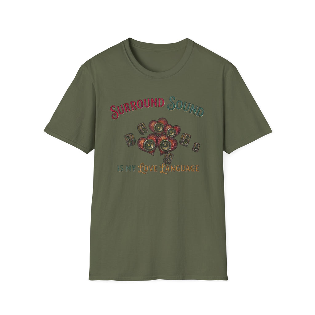 Surround Sound is My Love Language T-Shirt