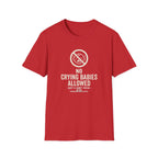 No Crying Babies T‑Shirt
