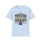 My Theater Cost Less Than Therapy T-Shirt