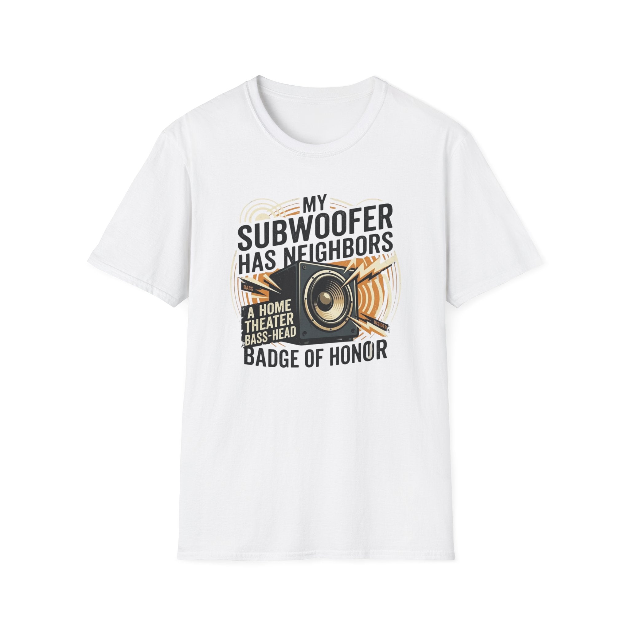 My Subwoofer Has Neighbors T-Shirt