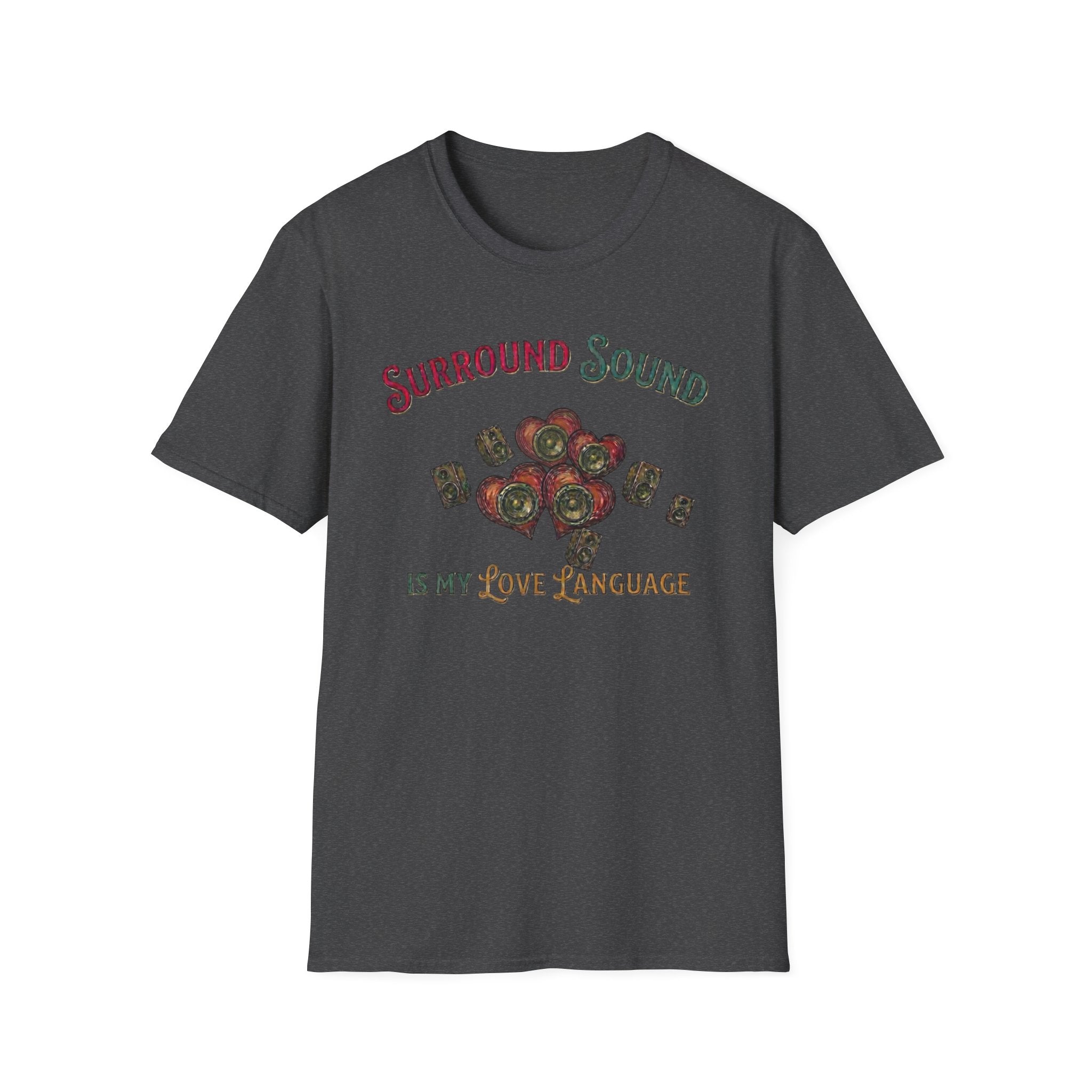 Surround Sound is My Love Language T-Shirt