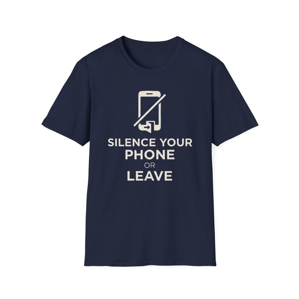 Silence Your Phone  T-Shirt