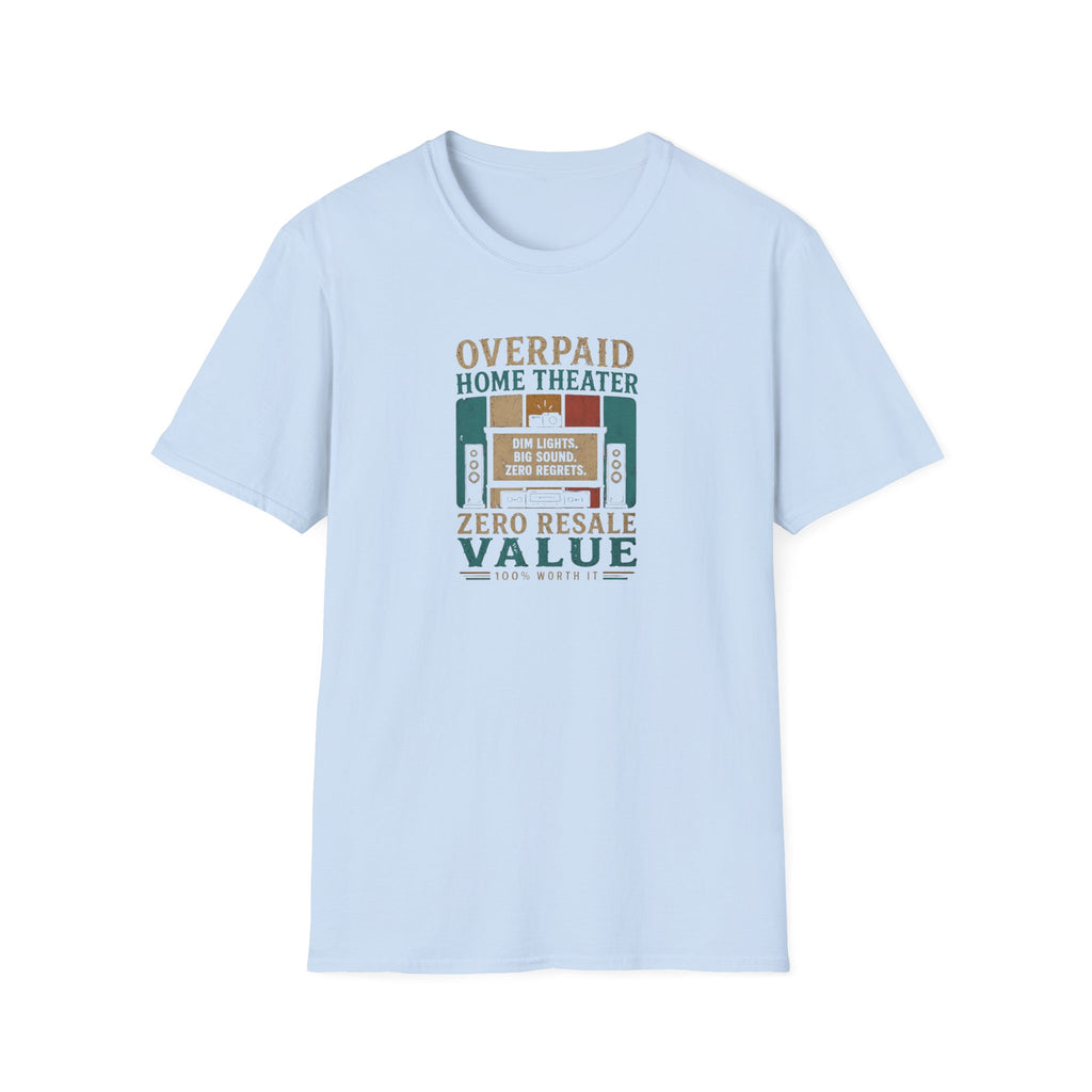 Overpaid Home Theater T-Shirt