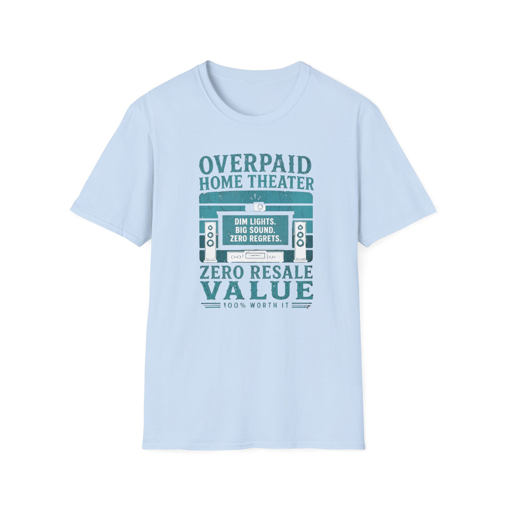 Overpaid Home Theater T-Shirt