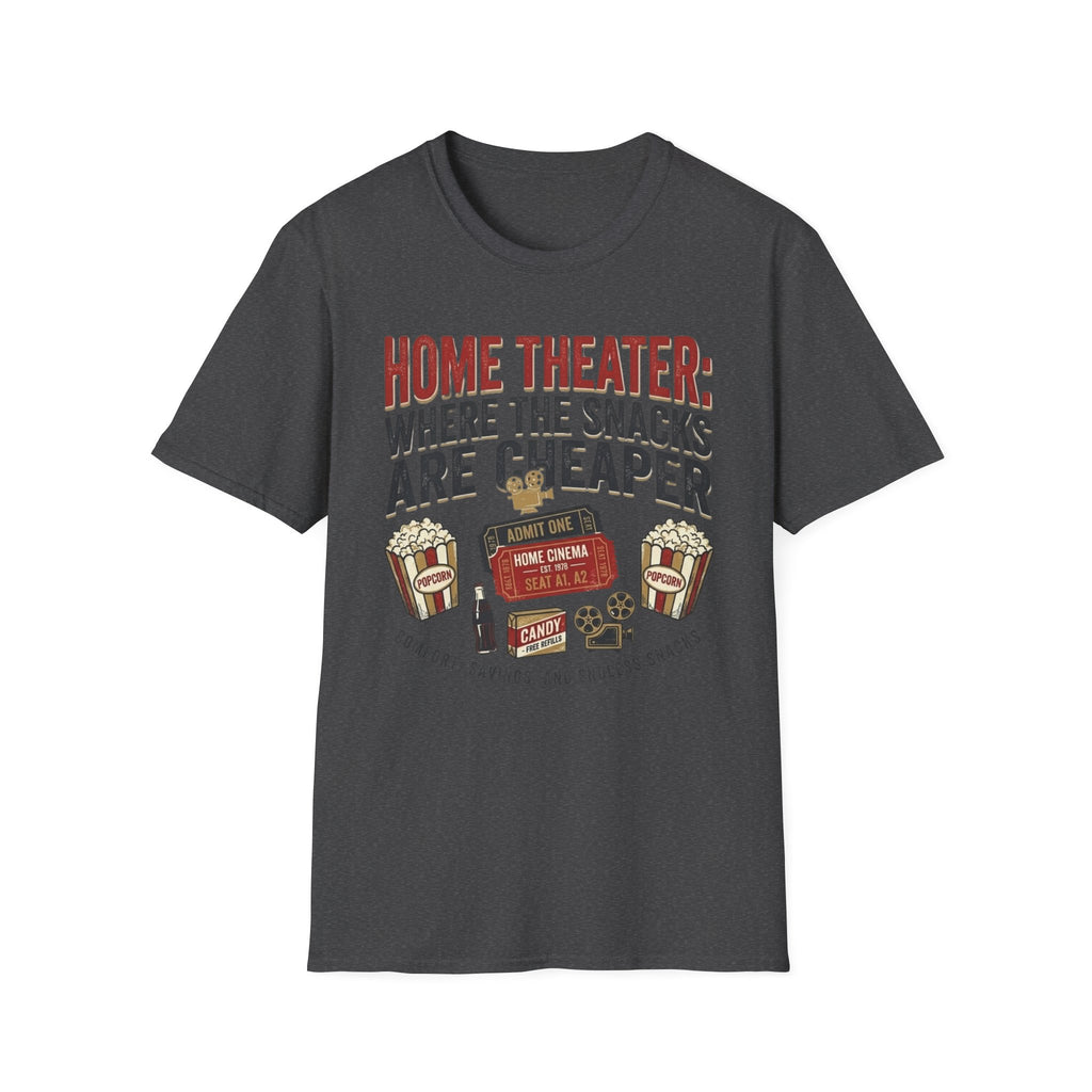 Home Theater: Where the Snacks Are Cheaper T-Shirt