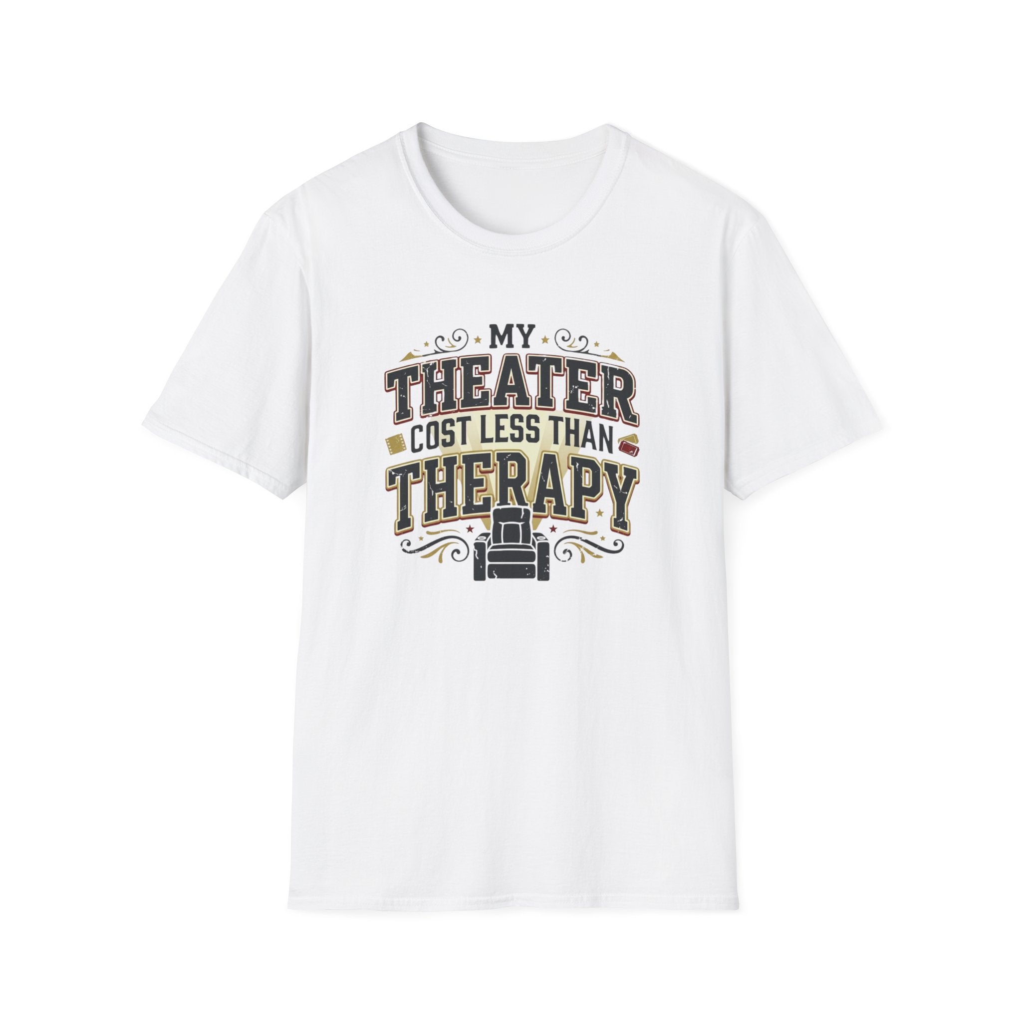 My Theater Cost Less Than Therapy T-Shirt