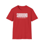 Surround Not For Apartments T-Shirt