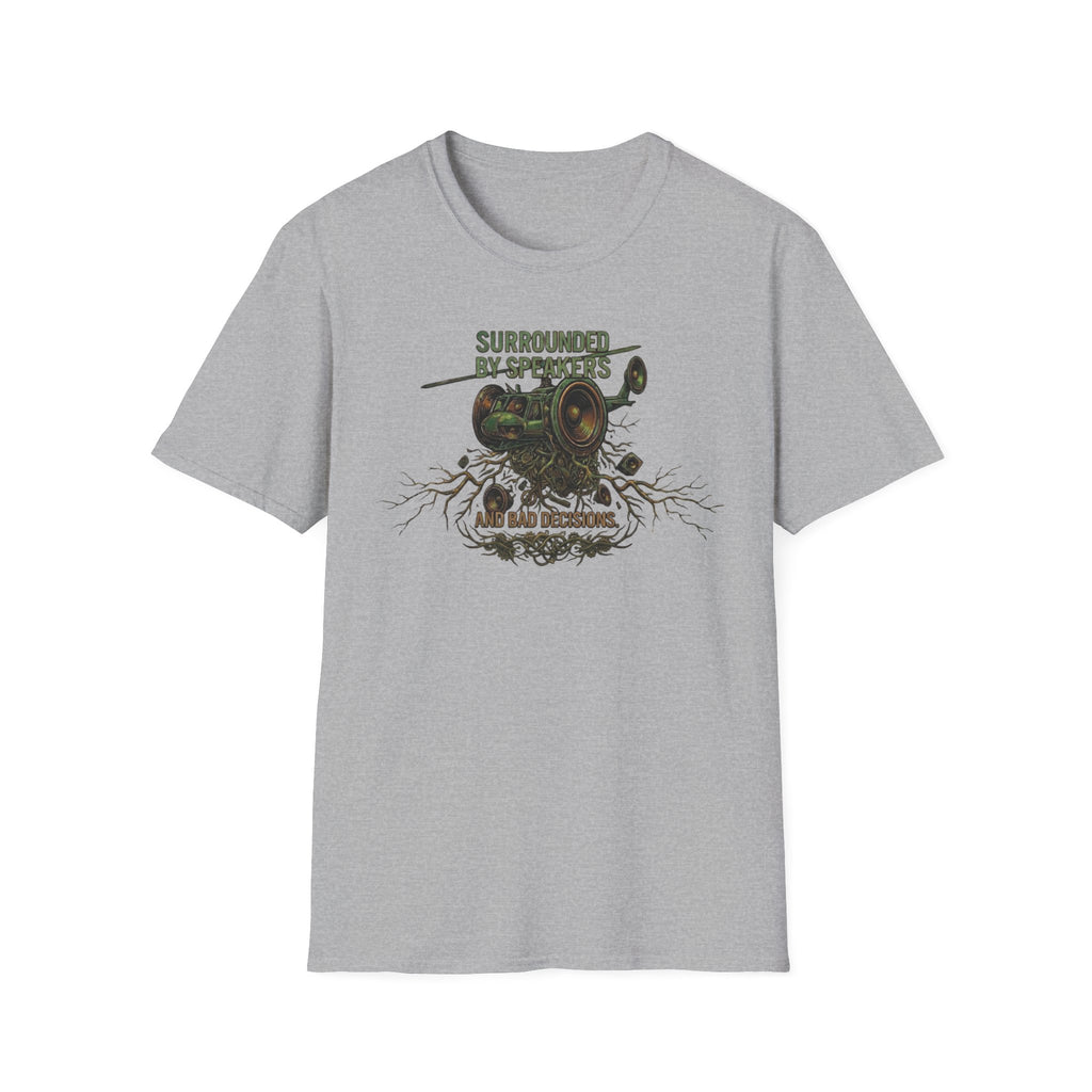 Surrounded by Speakers and Bad Decisions T-Shirt