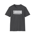 Surround Not For Apartments T-Shirt