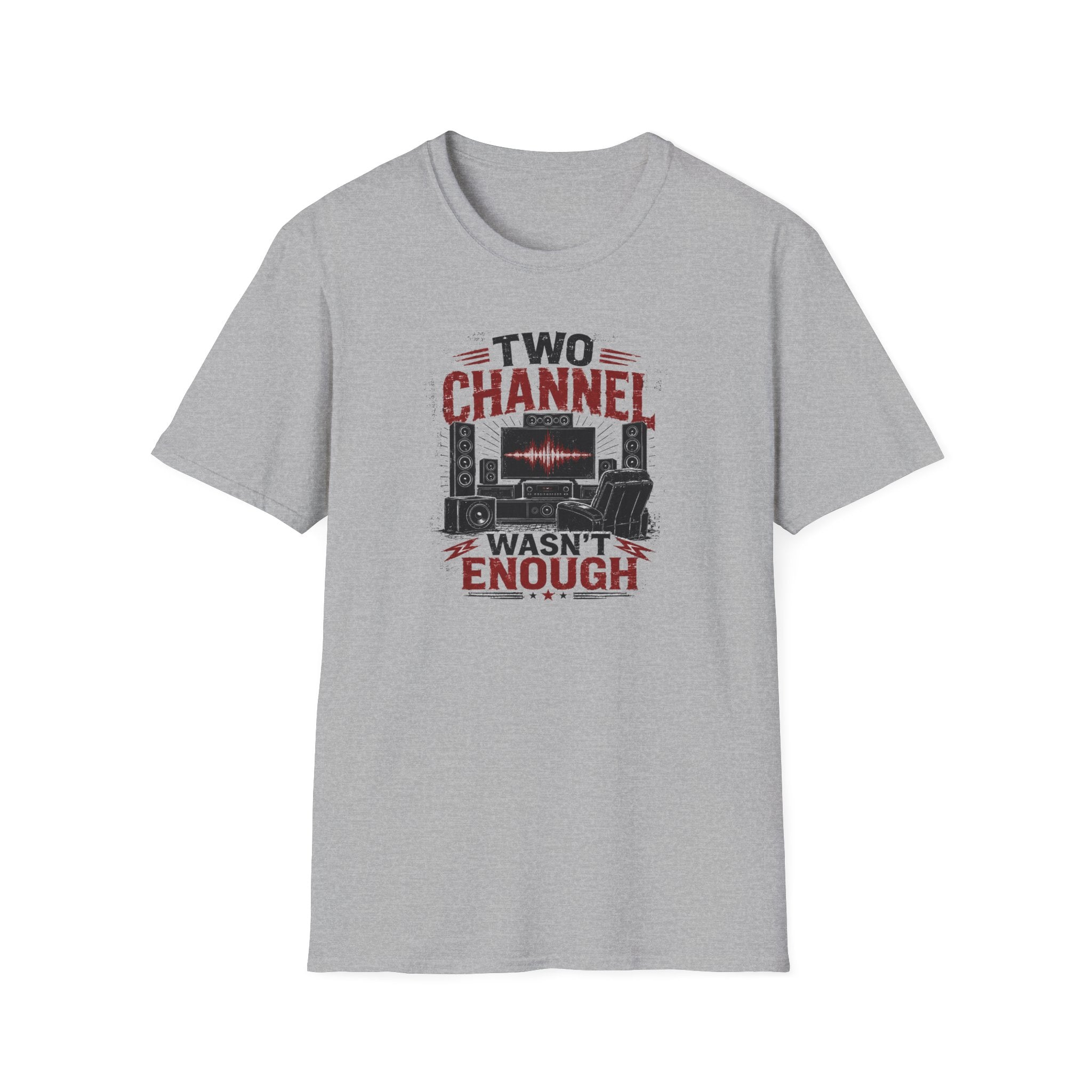 Two Channel Wasn't Enough T-Shirt