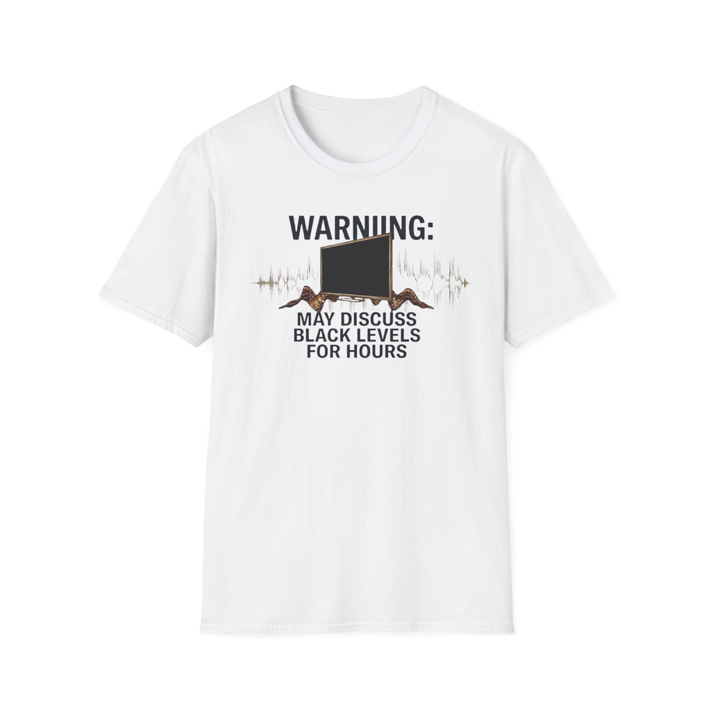 May Discuss Black Levels for Hours T-Shirt