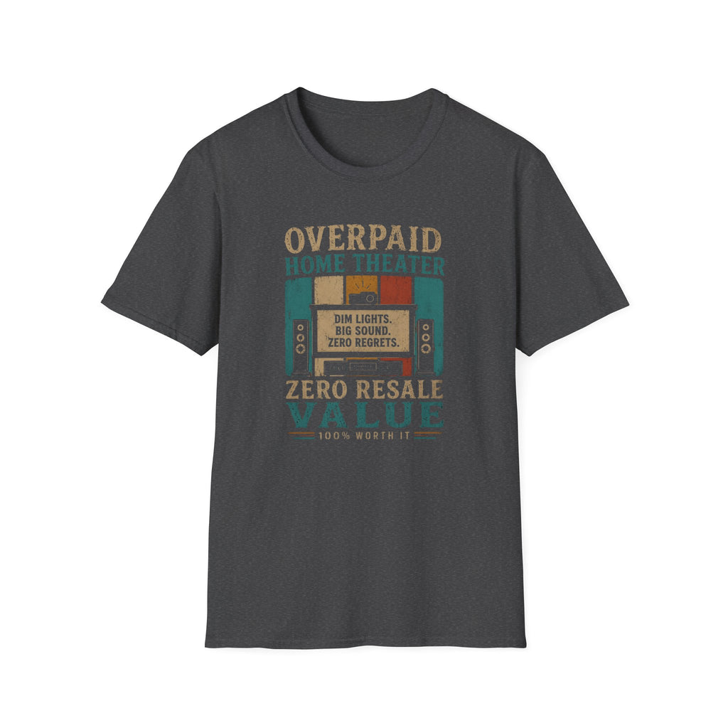 Overpaid Home Theater T-Shirt