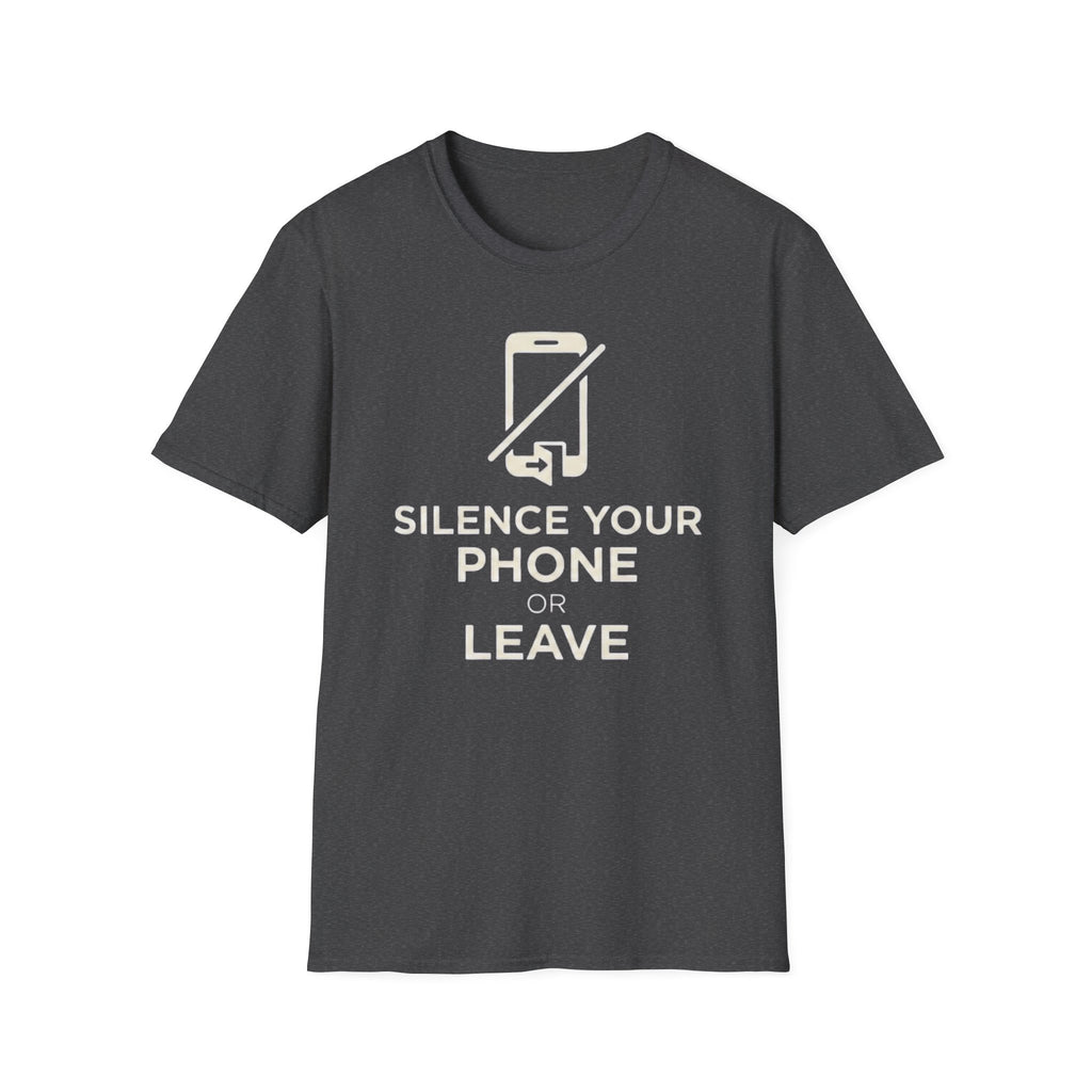 Silence Your Phone  T-Shirt