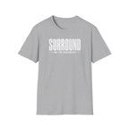 Surround Not For Apartments T-Shirt