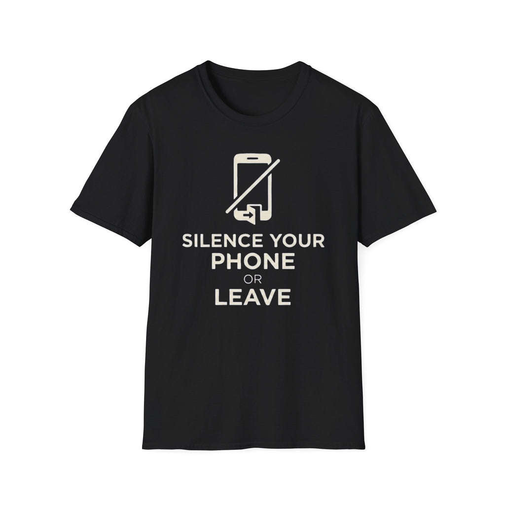 Silence Your Phone  T-Shirt