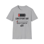 Low Effort Day T-Shirt