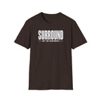 Surround Not For Apartments T-Shirt