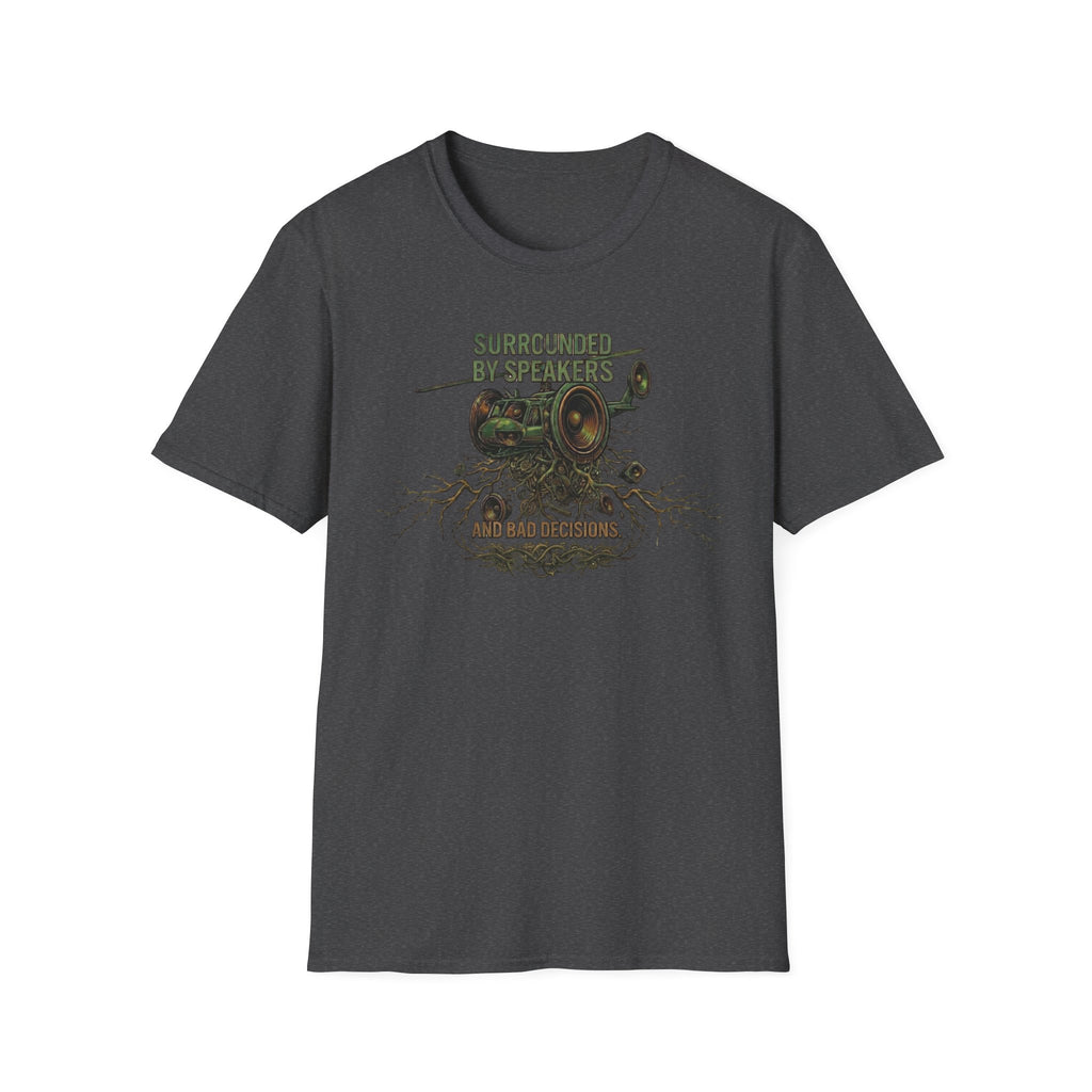 Surrounded by Speakers and Bad Decisions T-Shirt