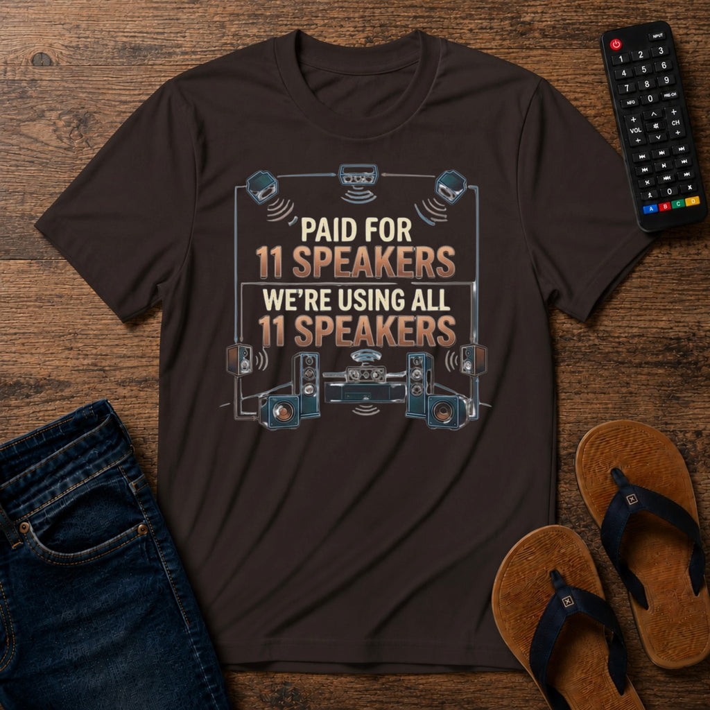 Paid for 11 Speakers T-Shirt